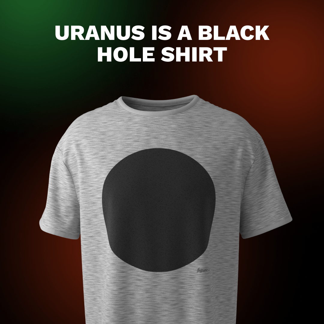 Uranus is a Black Hole T-shirt